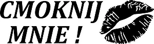 Naklejka Cmoknij mnie